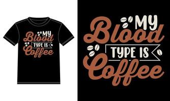 mon groupe sanguin est un modèle de conception de t-shirt de typographie de café, autocollant de fenêtre de voiture, dosette, couverture, arrière-plan noir isolé vecteur