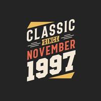 classique depuis novembre 1997. né en novembre 1997 rétro vintage anniversaire vecteur