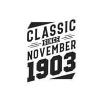 classique depuis novembre 1903. né en novembre 1903 anniversaire vintage rétro vecteur