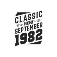 classique depuis septembre 1982. né en septembre 1982 rétro vintage anniversaire vecteur