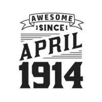 génial depuis avril 1914. né en avril 1914 anniversaire vintage rétro vecteur