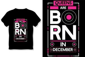les reines sont nées en décembre citations d'anniversaire conception de t-shirt vecteur