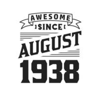 génial depuis août 1938. né en août 1938 anniversaire vintage rétro vecteur
