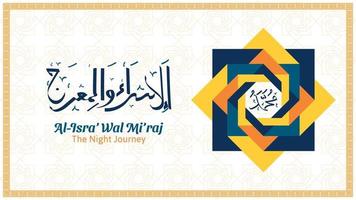 conception de fond isra miraj avec calligraphie arabe. adapté à la publication sur les réseaux sociaux, aux cartes de vœux, etc. vecteur