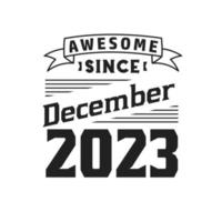 génial depuis décembre 2023. né en décembre 2023 anniversaire vintage rétro vecteur