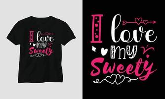 j'aime ma chérie - conception de t-shirt de typographie de la Saint-Valentin avec coeur, flèche, baiser et citations de motivation vecteur