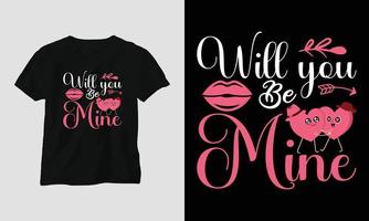 seras-tu à moi - conception de t-shirt de typographie de la Saint-Valentin avec coeur, flèche, baiser et citations de motivation vecteur