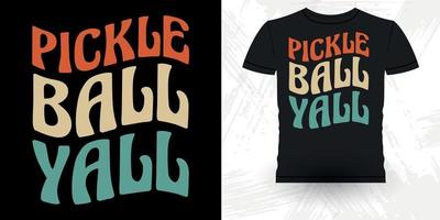 la vie est belle le pickleball le rend meilleur joueur de pickleball drôle sports rétro vintage conception de t-shirt vecteur