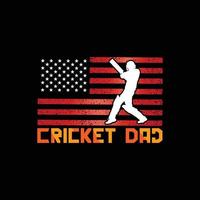 conception de t-shirt de vecteur de papa de cricket. conception de t-shirt de cricket. peut être utilisé pour imprimer des tasses, des autocollants, des cartes de vœux, des affiches, des sacs et des t-shirts.