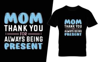 maman merci d'être toujours présente typographie t shirt design vecteur