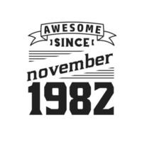 génial depuis novembre 1982. né en novembre 1982 anniversaire vintage rétro vecteur