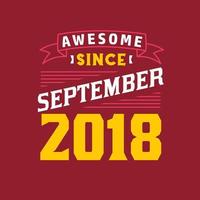 génial depuis septembre 2018. né en septembre 2018 anniversaire vintage rétro vecteur