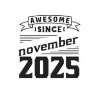 génial depuis novembre 2025. né en novembre 2025 anniversaire vintage rétro vecteur