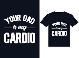 ton père est mes illustrations cardio pour la conception de t-shirts prêts à imprimer vecteur