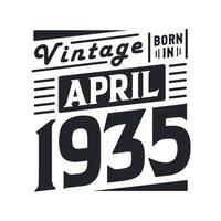 vintage né en avril 1935. né en avril 1935 rétro vintage anniversaire vecteur