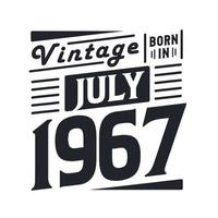 vintage né en juillet 1967. né en juillet 1967 rétro vintage anniversaire vecteur