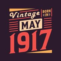 millésime né en mai 1917. né en mai 1917 anniversaire vintage rétro vecteur
