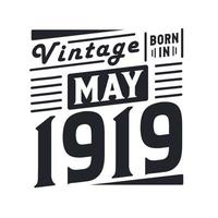 millésime né en mai 1919. né en mai 1919 anniversaire vintage rétro vecteur