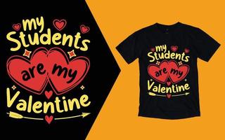 mes étudiants sont mon t-shirt valentine, t-shirt étudiant valentine vecteur