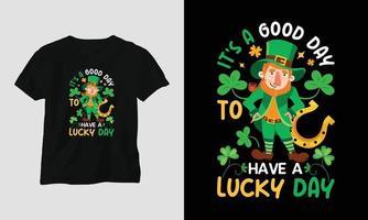 c'est une bonne journée pour avoir un jour de chance st patrick's day quote vector t shirt design