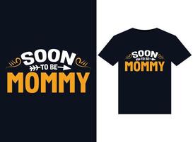 bientôt des illustrations de maman pour la conception de t-shirts prêts à imprimer vecteur