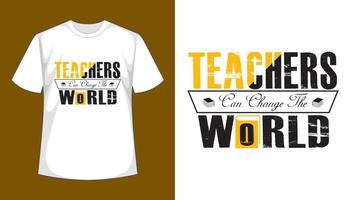 les enseignants peuvent changer le monde - conception de t-shirt vecteur