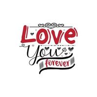 je t'aime pour toujours typographie lettrage pour t-shirt vecteur