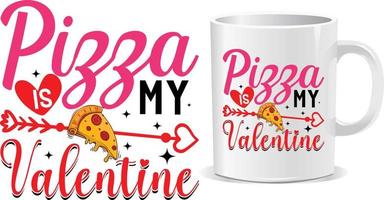 la pizza est ma bonne saint valentin cite le vecteur de conception de tasse