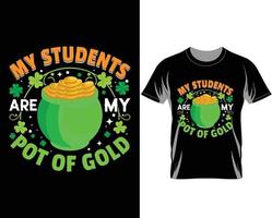 mes étudiants sont mon pot d'or st patrick's day t shirt design vector