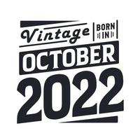 millésime né en octobre 2022. né en octobre 2022 anniversaire vintage rétro vecteur