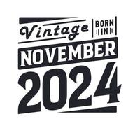 millésime né en novembre 2024. né en novembre 2024 rétro millésime anniversaire vecteur