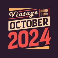 millésime né en octobre 2024. né en octobre 2024 rétro millésime anniversaire vecteur