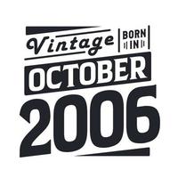 millésime né en octobre 2006. né en octobre 2006 rétro millésime anniversaire vecteur