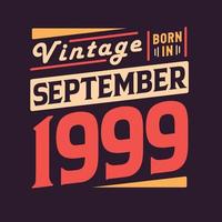 vintage né en septembre 1999. né en septembre 1999 rétro vintage anniversaire vecteur