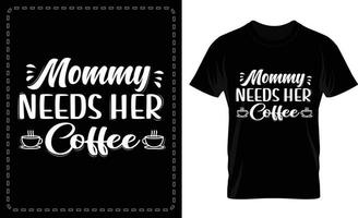 maman a besoin de son vecteur de t-shirt typographique café gratuitement