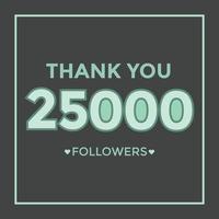 Merci aux utilisateurs de célébrer les 25 000 abonnés et abonnés. 25k followers merci vecteur