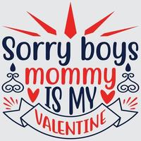 désolé les garçons maman est ma valentine vecteur