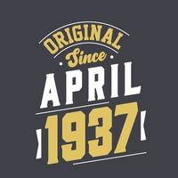 original depuis avril 1937. né en avril 1937 anniversaire vintage rétro vecteur