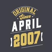 original depuis avril 2007. né en avril 2007 rétro millésime anniversaire vecteur