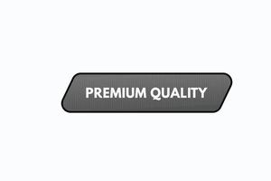 vecteurs de bouton de qualité rgbpremium de base. signe étiquette bulle de qualité premium vecteur