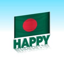 fête de l'indépendance du Bangladesh. drapeau bangladais simple et panneau d'affichage dans le ciel. modèle de lettrage 3d. message de conception de jour spécial prêt. vecteur