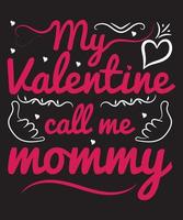 conception de t-shirt ma valentine m'appelle maman vecteur