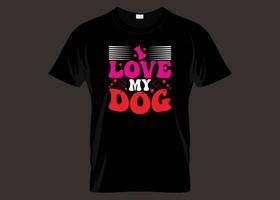 j'aime la conception de t-shirt de typographie de mon chien vecteur
