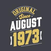 original depuis août 1973. né en août 1973 anniversaire vintage rétro vecteur