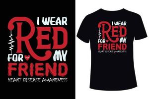 je porte du rouge pour mon ami, modèle de conception de t-shirt de sensibilisation aux maladies cardiaques vecteur