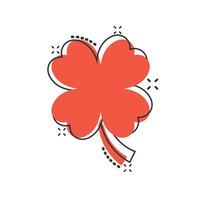 icône de trèfle à quatre feuilles dans le style comique. illustration de vecteur de dessin animé st patricks day sur fond blanc isolé. concept d'entreprise effet splash en forme de fleur.