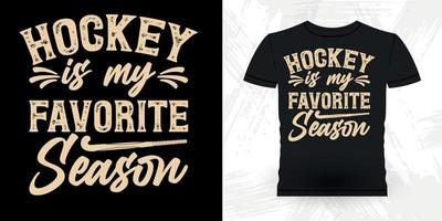 le hockey est ma saison préférée cadeau de joueur de hockey de sport drôle conception de t-shirt de hockey vintage rétro vecteur