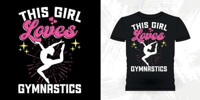 cette fille aime la gymnastique gymnaste drôle filles femmes rétro conception de t-shirt de gymnastique vintage vecteur