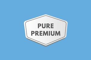 bouton de texte premium pur. signe premium pur icône étiquette autocollant web boutons vecteur