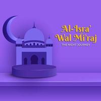 al-isra wal mi'raj. le prophète du voyage nocturne muhammad. fond islamique avec podium d'affichage vecteur